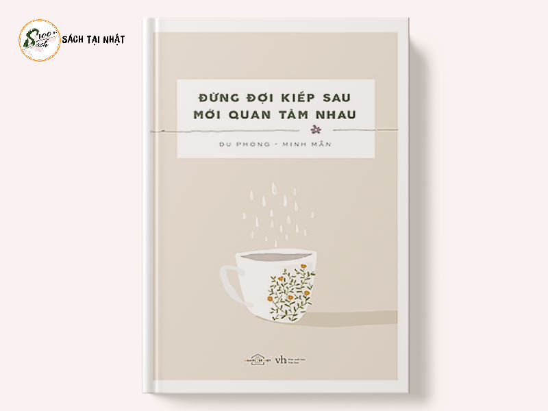 Đừng Đợi Kiếp Sau Mới Quan Tâm Nhau